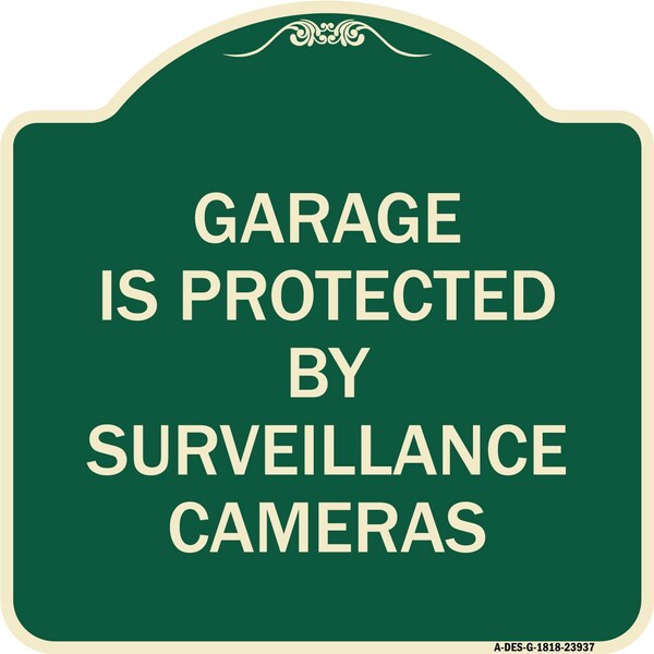 Signmission Garage Is Protected by Surveillance Cameras Heavy-Gauge Aluminum Sign, 18" H, G-1818-23937 A-DES-G-1818-23937 - main